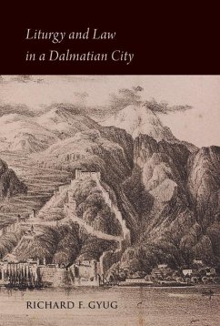 Liturgy and Law in a Dalmatian City - Gyug, Richard F