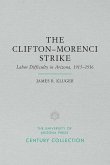 The Clifton-Morenci Strike: Labor Difficulty in Arizona, 1915-1916