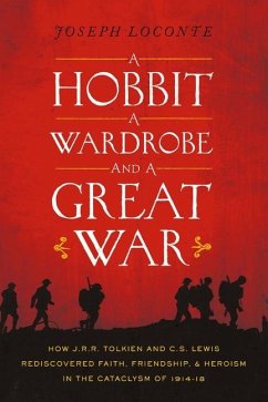 A Hobbit, a Wardrobe, and a Great War - Loconte, Joseph