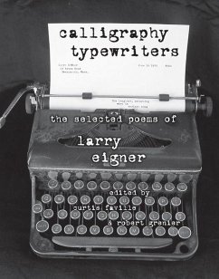 Calligraphy Typewriters: The Selected Poems of Larry Eigner - Eigner, Larry