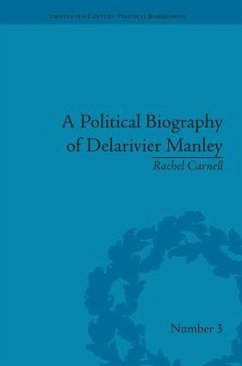 A Political Biography of Delarivier Manley - Carnell, Rachel