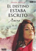 El destino estaba escrito, Amira