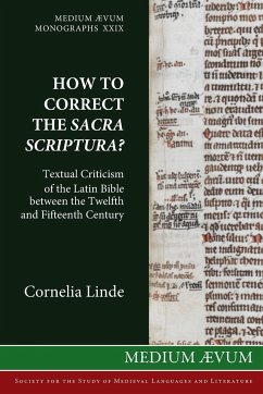 How to Correct the Sacra Scriptura? Textual Criticism of the Latin Bible between the Twelfth and Fifteenth Century - Linde, Cornelia