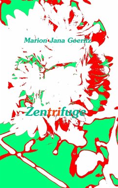 Zentrifuge - Goeritz, Marion Jana