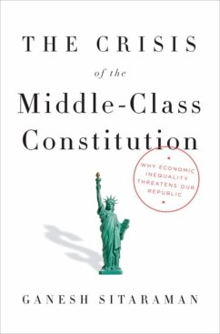 Crisis Of The Middle-Class Constitution - Sitaraman, Ganesh