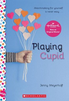 Playing Cupid: A Wish Novel - Meyerhoff, Jenny