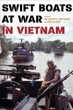 Swift Boats at War in Vietnam - Gugliotta, Guy; Yeoman, John