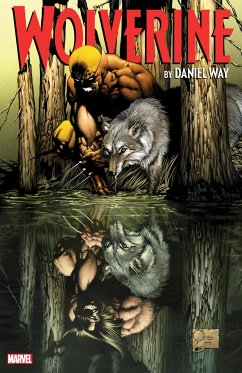 Wolverine By Daniel Way: The Complete Collection Vol. 1 - Way, Daniel