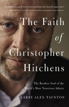 The Faith of Christopher Hitchens - Taunton, Larry Alex