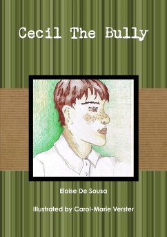 Cecil The Bully - De Sousa, Eloise