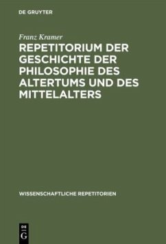 Repetitorium der Geschichte der Philosophie des Altertums und des Mittelalters - Kramer, Franz