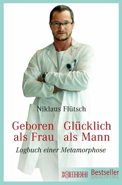 Geboren als Frau - Glücklich als Mann (eBook, ePUB) - Flütsch, Niklaus; Eichenberger, Ursula