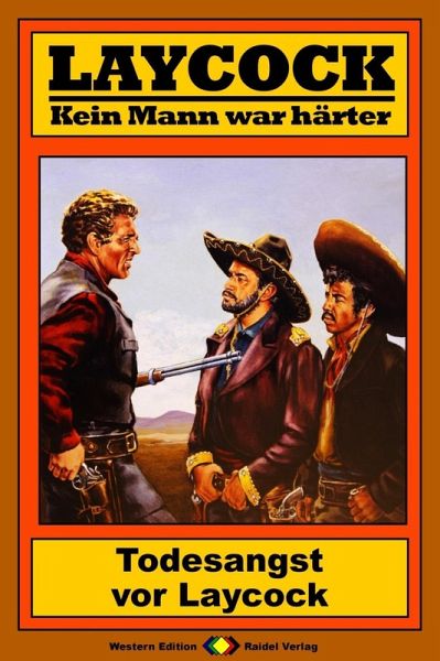 Todesangst vor Laycock / Laycock Western Bd.154 (eBook, ePUB) Todesangst vor Laycock / Laycock Western Bd.154 (eBook, ePUB)