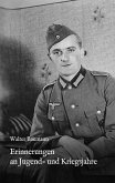 Erinnerungen an Jugend- und Kriegsjahre (eBook, ePUB) Erinnerungen an Jugend- und Kriegsjahre (eBook, ePUB)