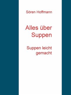 Alles über Suppen (eBook, ePUB)