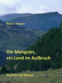 Die Mongolei, ein Land im Aufbruch (eBook, ePUB) - Wagner, Klaus-P.