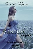 Rendida a tus pies (Pierced Hearts, #1) (eBook, ePUB)