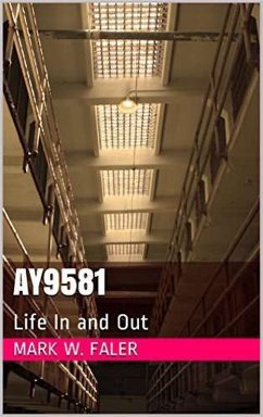 AY9581 Life In and Out (eBook, ePUB) - Faler, Mark W.