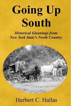 Cover Going Up South: Historical Gleanings from New York State's North Country (eBook, ePUB)