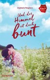 Und der Himmel ist doch bunt (eBook, ePUB) Und der Himmel ist doch bunt (eBook, ePUB)