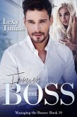 Forever the Boss (Managing the Bosses Series, #10) (eBook, ePUB)