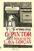 O pintor debaixo do lava-loiças (eBook, ePUB)