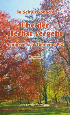 Ehe der Herbst vergeht (eBook, ePUB) - Schulz-Vobach, Jo