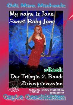 My name is Jane, Sweet Baby Jane, 02, Zirkusprinzession (eBook, ePUB) - Michaels, Adi Mira