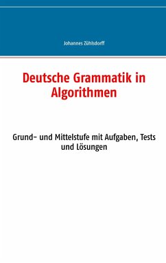 Deutsche Grammatik in Algorithmen - Zühlsdorff, Johannes