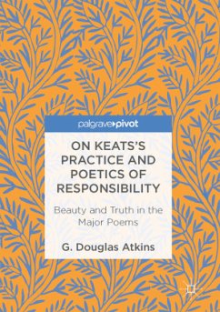 On Keats's Practice and Poetics of Responsibility - Atkins, G. Douglas