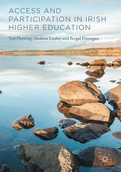 Access and Participation in Irish Higher Education - Fleming, Ted; Finnegan, Fergal; Loxley, Andrew