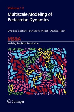 Multiscale Modeling of Pedestrian Dynamics - Cristiani, Emiliano;Piccoli, Benedetto;Tosin, Andrea