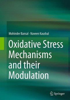 Oxidative Stress Mechanisms and their Modulation - Bansal, Mohinder;Kaushal, Naveen