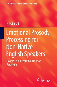 Emotional Prosody Processing for Non-Native English Speakers - Bak, Halszka Kinga