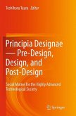 Principia Designae ¿ Pre-Design, Design, and Post-Design