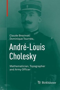 André-Louis Cholesky - Brezinski, Claude;Tournès, Dominique