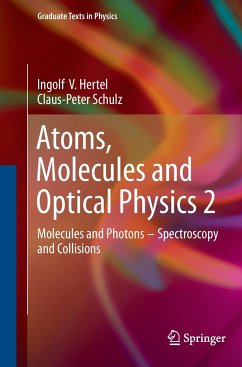 Atoms, Molecules and Optical Physics 2 - Hertel, Ingolf Volker;Schulz, Claus-Peter