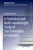 A Statistical and Multi-wavelength Study of Star Formation in Galaxies