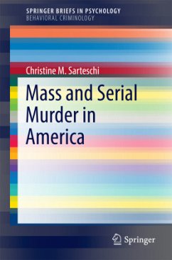 Mass and Serial Murder in America - Sarteschi, Christine M.