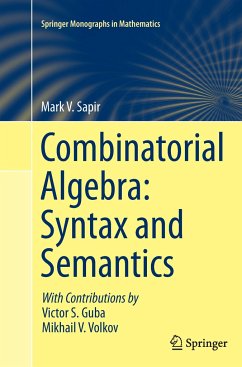 Combinatorial Algebra: Syntax and Semantics - Sapir, Mark V.