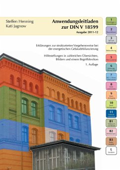 Anwendungsleitfaden zur DIN V 18599 - Henning, Steffen;Jagnow, Kati