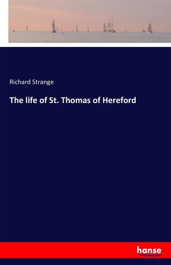 The life of St. Thomas of Hereford