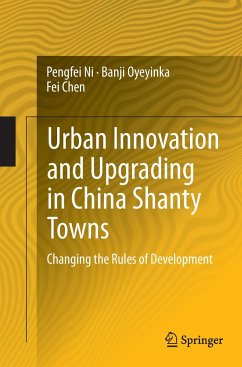 Urban Innovation and Upgrading in China Shanty Towns - Ni, Pengfei;Oyeyinka, Banji;Chen, Fei