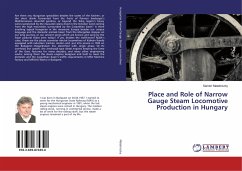 Place and Role of Narrow Gauge Steam Locomotive Production in Hungary