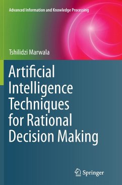 Artificial Intelligence Techniques for Rational Decision Making - Marwala, Tshilidzi