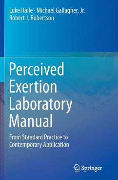 Perceived Exertion Laboratory Manual - Haile, Luke;Gallagher, Jr., Michael;J. Robertson, Robert