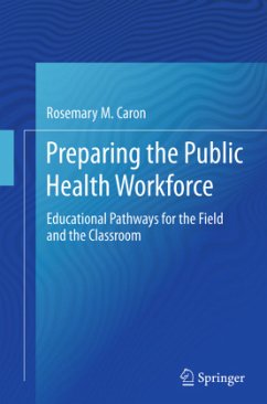 Preparing the Public Health Workforce - Caron, Rosemary M