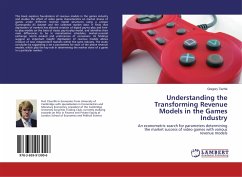 Understanding the Transforming Revenue Models in the Games Industry - Tezhik, Gregory