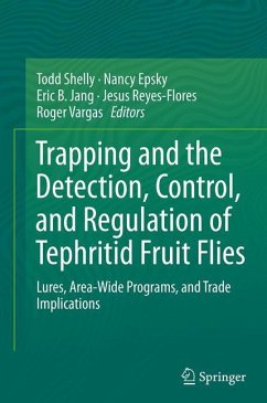 Trapping and the Detection, Control, and Regulation of Tephritid Fruit Flies