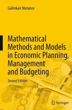 Mathematical Methods and Models in Economic Planning, Management and Budgeting - Mutanov, Galimkair